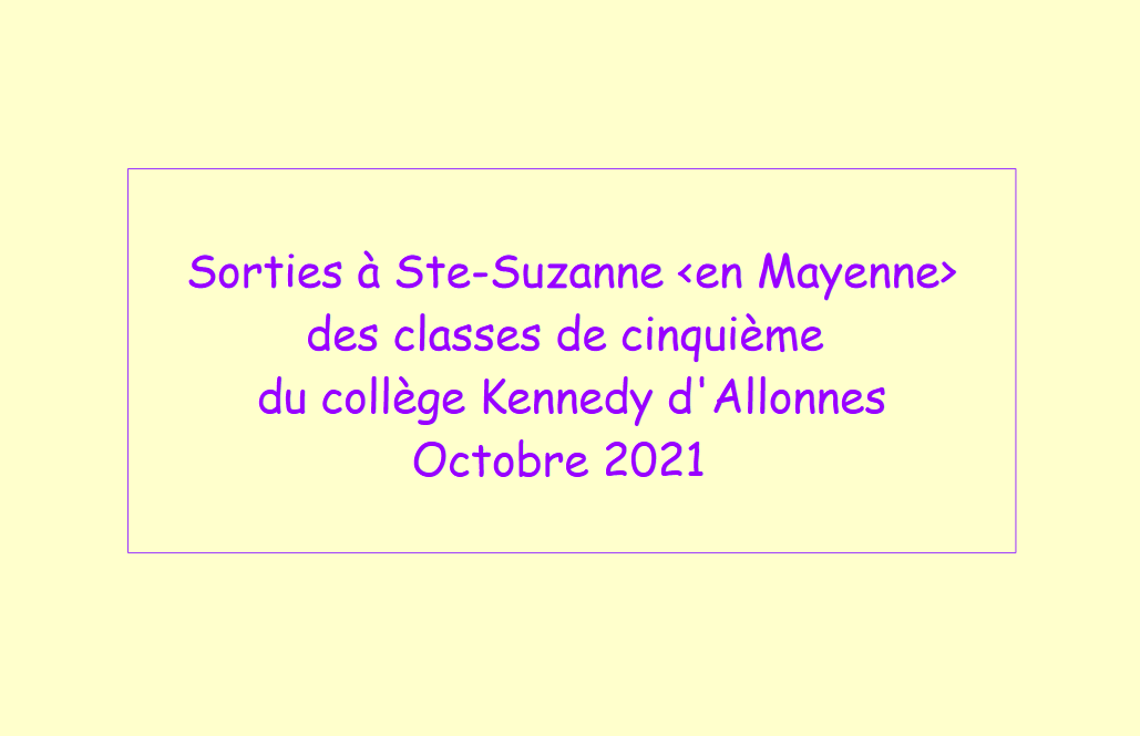 Sorties à Sainte Suzanne pour nos élèves de 5ème